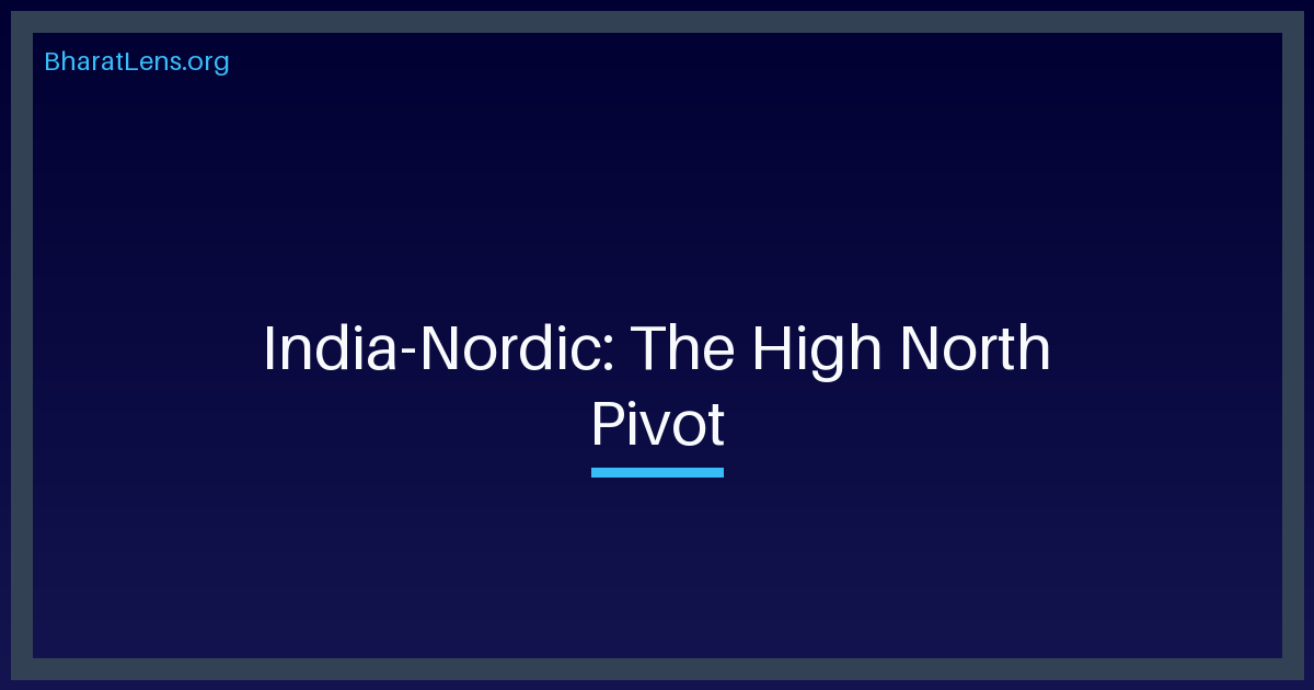 India-Nordic: The High North Pivot