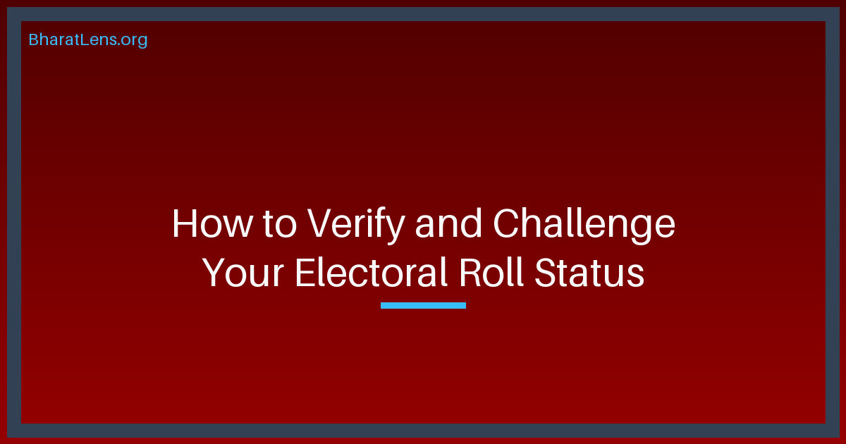 How to Verify and Challenge Your Electoral Roll Status
