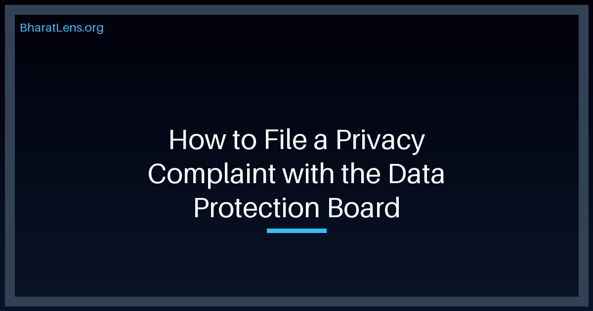 How to File a Privacy Complaint with the Data Protection Board