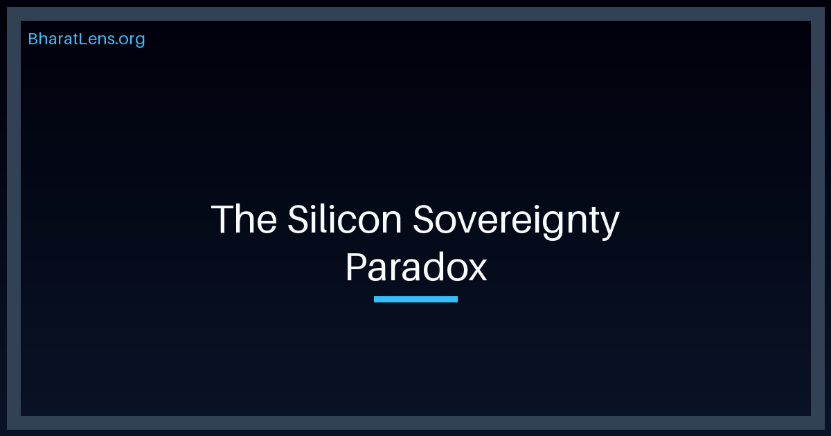 The Silicon Sovereignty Paradox
