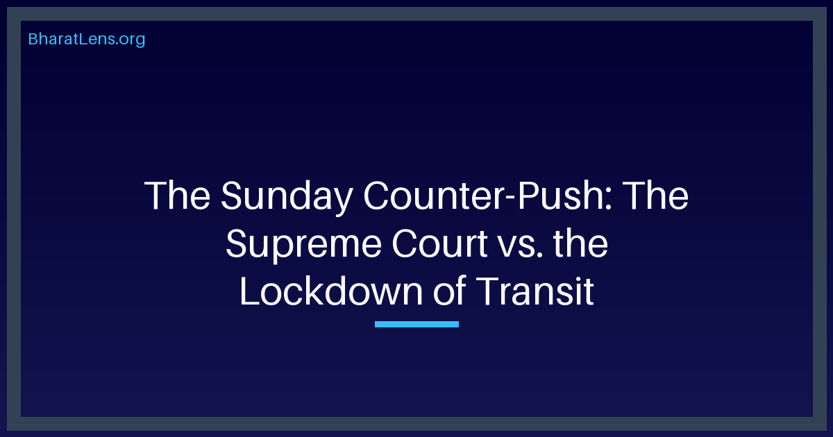The Sunday Counter-Push: The Supreme Court vs. the Lockdown of Transit