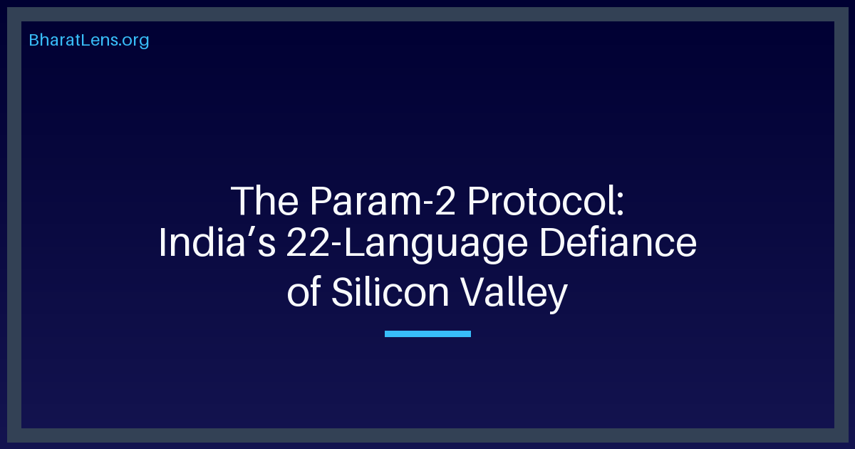 The Param-2 Protocol: India’s 22-Language Defiance of Silicon Valley