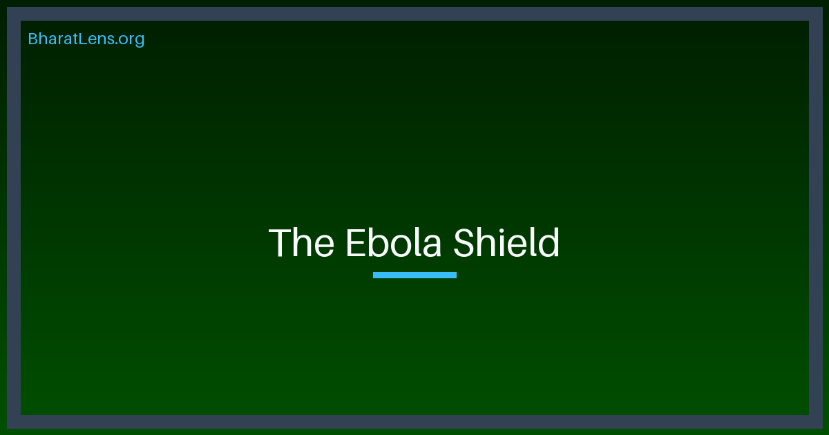 The Ebola Shield: Nepal’s Strategic Postponement
