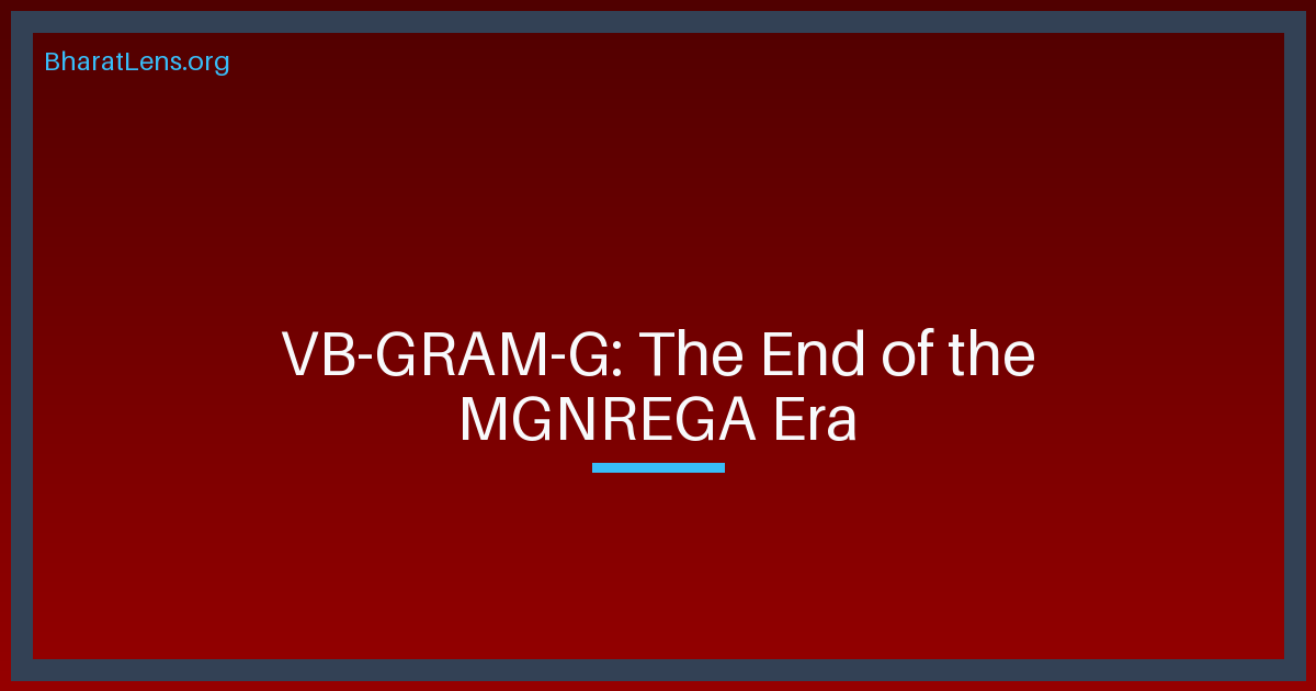 VB-GRAM-G: The End of the MGNREGA Era