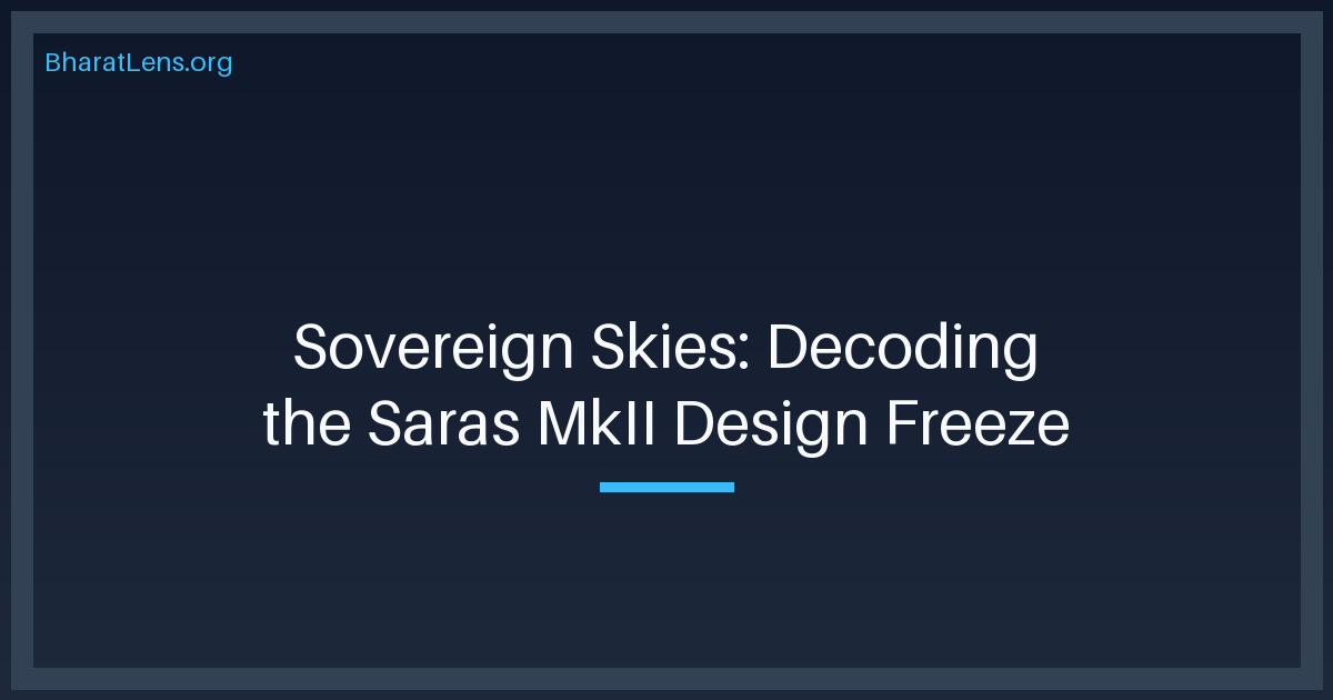 Sovereign Skies: Decoding the Saras MkII Design Freeze