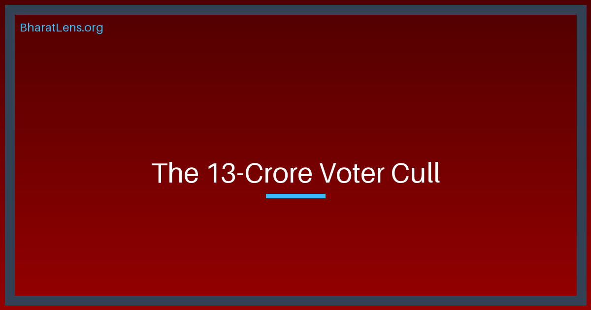 The CEC Under Siege: Why the 13-Crore 'Voter Cull' Allegation is Redrawing the Battle for 2027