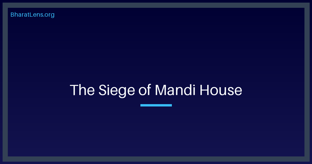 The Siege of Mandi House: Why 130 Million Deleted Voters Triggered India’s October Crisis